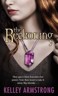 Armstrong, Kelley: Reckoning , The (Darkest Powers #3)