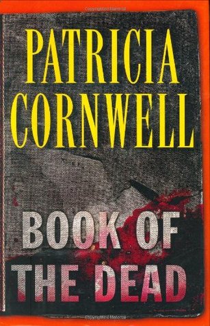 Cornwell, Patricia: Book of the Dead (Kay Scarpetta, #15)