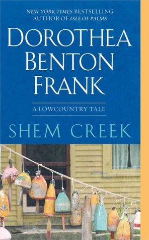 Frank, Dorothea: Shem Creek (Lowcountry Tales #4)