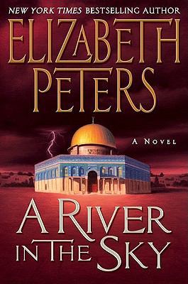 Peters, Elizabeth: River in the Sky, A (Amelia Peabody #19)