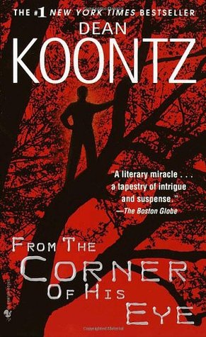 Koontz, Dean: From The Corner Of His Eye