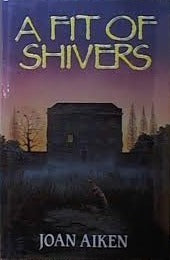 A Fit of Shivers  Joan Aiken