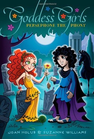 Persephone the Phony  Joan Holub