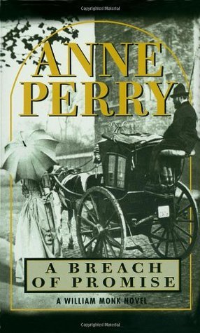 Perry, Anne: Breach of Promise, A (William Monk #9)