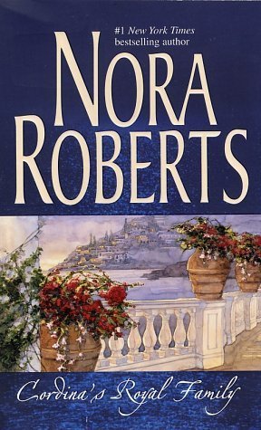 Roberts, Nora: Cordina's Royal Family (Cordina's Royal Family #1-3)