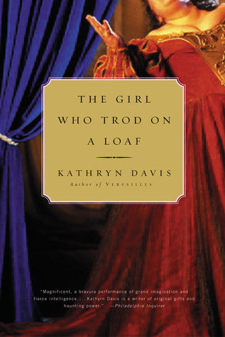 Davis, Kathryn: Girl Who Trod on a Loaf, The