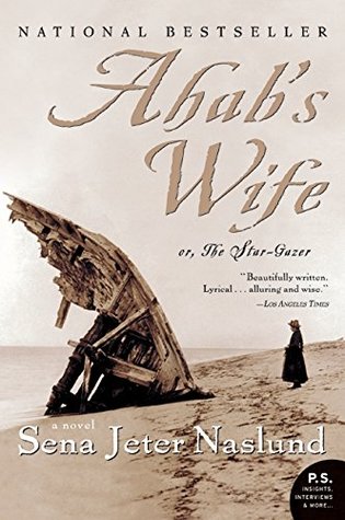 Naslund, Sena Jeter: Ahab's Wife or, The Star Gazer