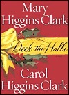 Clark, Mary Higgins: Deck the Halls (Regan Reilly Mysteries # 4.5)