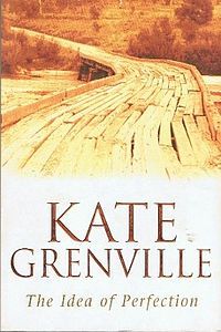 Grenville, Kate:  Idea of Perfection
