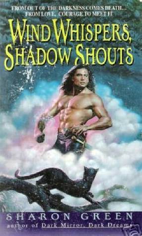 Wind Whispers, Shadow Shouts Sharon Green