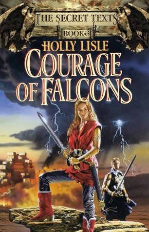 Courage of Falcons  Holly Lisle