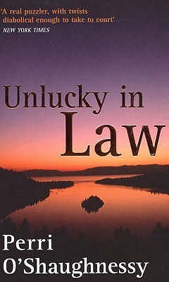 O'Shaughnessy, Perri: Unlucky in Law
