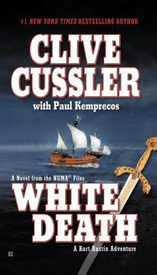 NUMA Files #4 White Death Clive Cussler , Paul Kemprecos