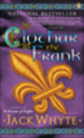 Clothar The Frank  Jack Whyte