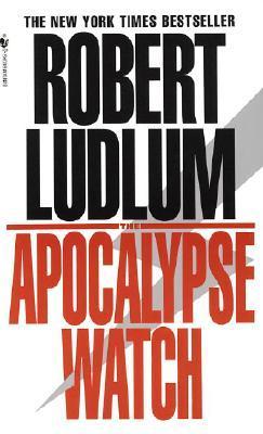 The Apocalypse Watch  Robert Ludlum