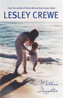 Crewe, Lesley: Her Mother's Daughter