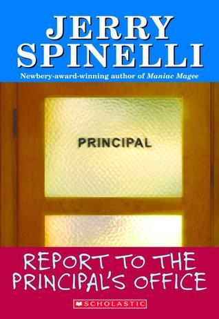 School Daze #1 Report to the Principal's Office!  Jerry Spinelli