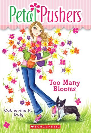 Too Many Blooms  Catherine R. Daly