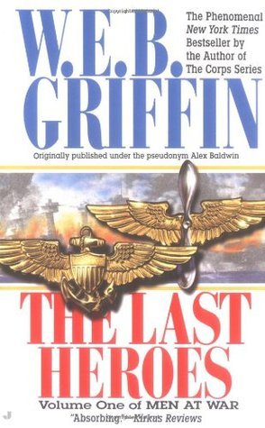 Men at War #1 The Last Heroes W.E.B. Griffin