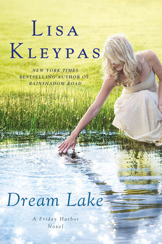 Kleypas, Lisa: Dream Lake (Friday Harbor #3)