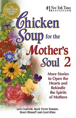 Canfield, Jack: Chicken Soup for the Mother's Soul 2