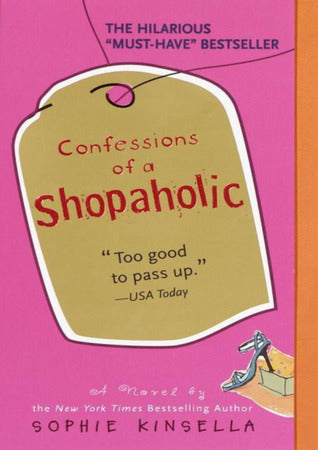 Kinsella, Sophie: Confessions of a Shopaholic (Shopaholic #1)