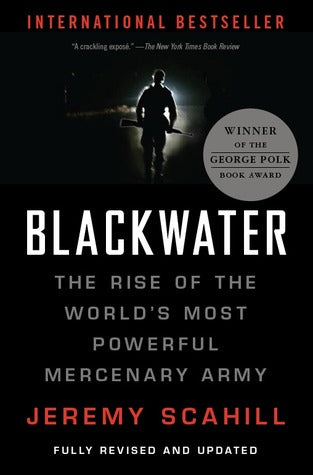 Blackwater:The Rise of the World's Most Powerful Mercenary Army