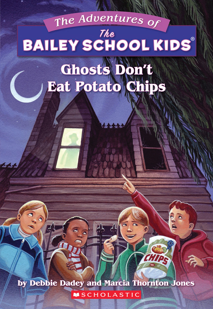 Ghosts Don't Eat Potato Chips (The Bailey School Kids #5)