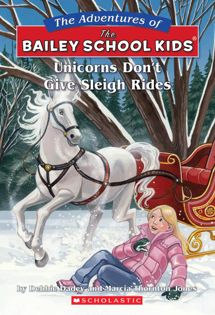 Adventures of the Bailey School Kids #28: Unicorns Don't Give Sleigh Rides