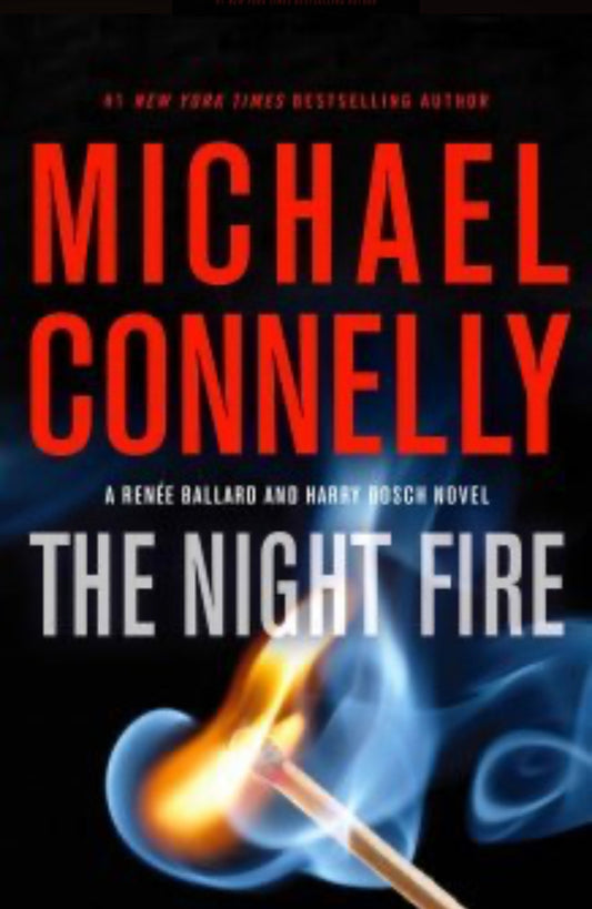 Connelly, Michael: Night Fire, The (Harry Bosch #22)